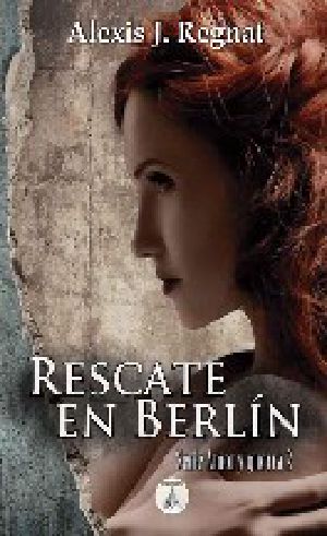 [Amor y Guerra 02] • Rescate en Berlín